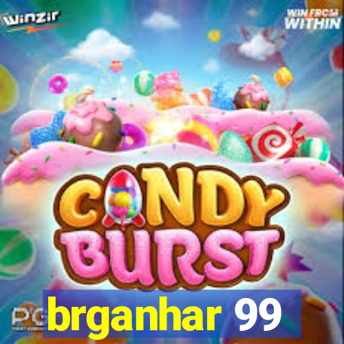 brganhar 99